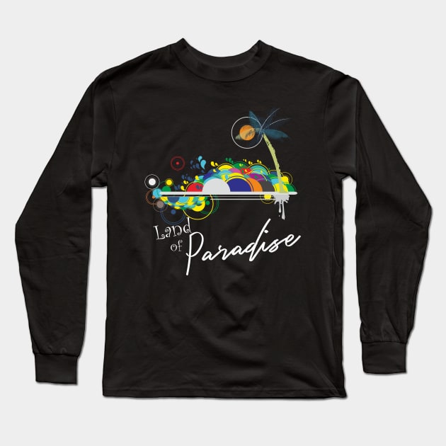 Land of Paradise Long Sleeve T-Shirt by ColleQ